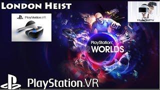VR World The London Heist PS4 PRO VR GAMING "Der Diamanten Raub..!"/Trance17TV