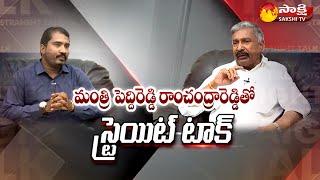 Straight Talk With AP Minister Peddireddy Ramachandra Reddy | Sakshi TV
