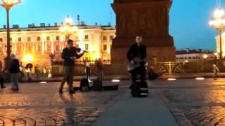 [Street Music] Мой Рок-н-Ролл (My Rock'n'Roll) Cover. Palace Square