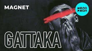 Gattaka  - Magnet (Single 2019)