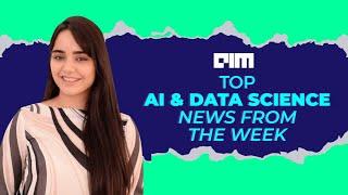 Episode 9 - Top AI & DataScience News from the week | 18th July 2020