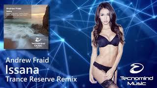 Andrew Fraid - Issana (Trance Reserve Remix) [Tecnomind Music]