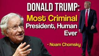 Trump Wants to Destroy Organised Human Life: Noam Chomsky