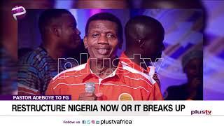 Pastor Adeboye Tells Buhari - Restructure Nigeria Now or It Breaks Up (NEWS | NIGERIA)