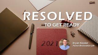 01 - Get Ready - Restoration Life Church - Bryan Kessler - 01-03-2021