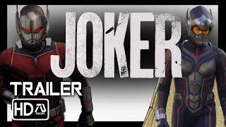 Ant Man and the Wasp Trailer (JOKER STYLE)