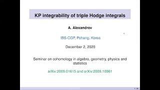 KP integrability of triple Hodge integrals -- Alexander Alexandrov, PHK seminar 02 Dec 2020