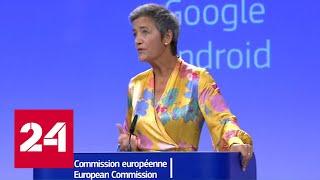 Еврокомиссия оштрафовала Google на 4,34 млрд евро - Россия 24