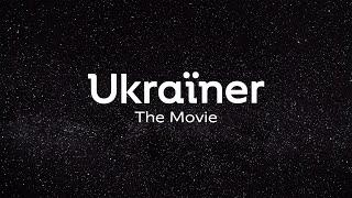 Фільм Ukraїner. The Movie.