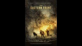 Восточный фронт Точка невозврата Военные Фильмы 2020