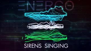 Energo - Sirens Singing (OUT NOW)