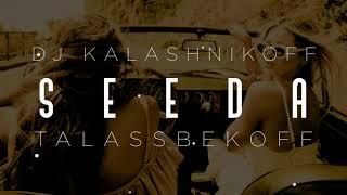 Dj Artush & Seda - (KalashnikoFF Club Mix)
