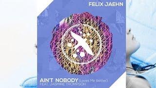 Felix Jaehn Feat  Jasmine Thompson-- Ain t Nobody Loves Me Better