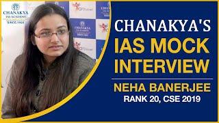 Neha Bannerjee | AIR 20 | CSE2019 | Chanakya's IAS Mock Interview | UPSC Preparation