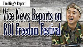 Vice News Reports on ROI Freedom Festival (The King's Report 11/01/19)
