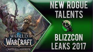Blizzcon 2017 Leaks - All New Rogue Talents - Battle for Azeroth Expansion - World of Warcraft 8.0