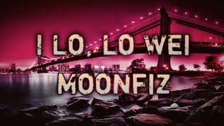 I Lo, Lo Wеi - Moonfiz (official audio) 2021
