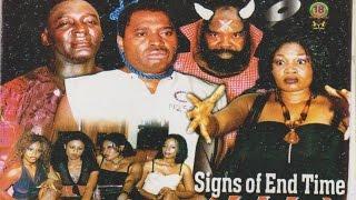 SIGNS OF END TIME LATEST 2015 NOLLYWOOD MOVIE