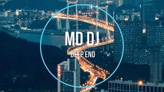 MD DJ - Deep End (New Music 2021)
