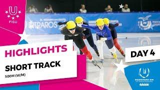 Highlights day 4 I Short Track Men and Women 500m | Winter Universiade 2019