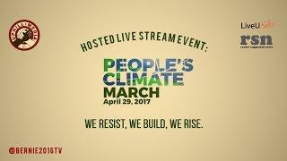 The People's Climate March - Hosted Live Stream - April 29th, 2017 #ClimateMarch