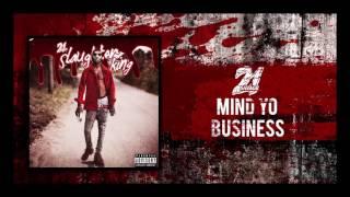 21 Savage - Mind Yo Business (Prod By Wheezy)