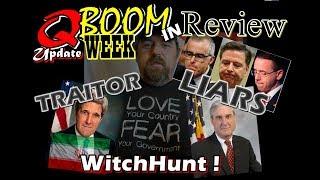 QAnon - BOOM Week Review! John Kerry Treason IRAN! Mueller in TROUBLE! MSM Coverup!