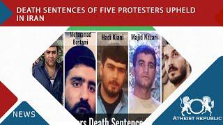 Death Sentences of Five Protesters Upheld in Iran 