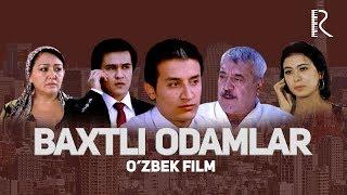 Baxtli odamlar (o'zbek film) | Бахтли одамлар (узбекфильм)