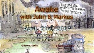 Awake...With John & Markus - April 21st, 2017