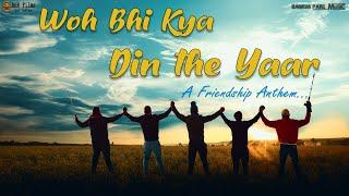 Woh Bhi Kya Din the Yaar | Hindi Music Video | Friendship Day Song | Bankim Patel | BnR Films