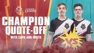 Champion Quote-Off - Caps and Mikyx | G2 League of Legends