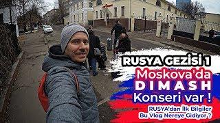 Rusya Gezisi 1 - Moskova'da Dimash Konseri Var ! Rusya'dan İlk Bilgiler , Bu Vlog Nereye Gidiyor ?