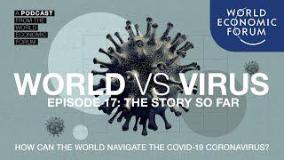 WORLD VS VIRUS PODCAST | Episode 17: The Coronavirus Story So Far