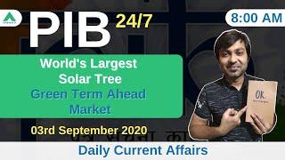 PIB 247 | World's Largest Solar Tree | Green Term Ahead Market | Daily Current Affairs | Day 106