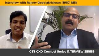 Interview with Rajeev Gopalakrishnan | 1987 ME Batch | CET CXO Connect