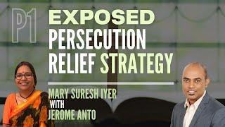 Exploding the myth put out by India haters "Persecution Relief", by Mary Suresh Iyer and Jerome Anto