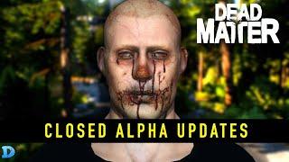 Dead Matter Closed Alpha News & Updates - They Are Dropping Content Like Crazy!!