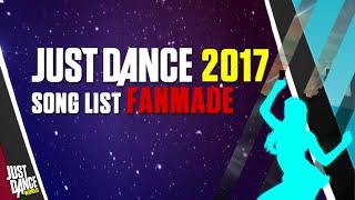 Just Dance 2017 | Song List (FANMADE) |