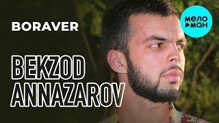 Bekzod Annazarov - Boraver (Single 2019)