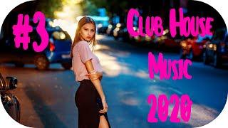 CLUB HOUSE MUSIC 2020 