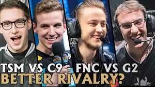 Better Rivalry: TSM vs Cloud9 or FNC vs G2? | 2020 LoL esports