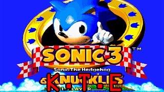 Sonic - 3 & Knuckles [K.T.E] longplay (Sega Mega Drive/Genesis).