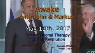 Awake...With John & Markus - May 10th, 2017