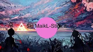 $ki MaikL-Stick it(beat)