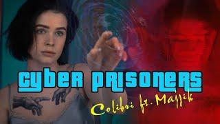 COLIBRI ft Majzik - CYBER PRISONERS