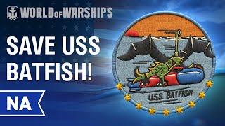 Save USS Batfish! - A Special Message