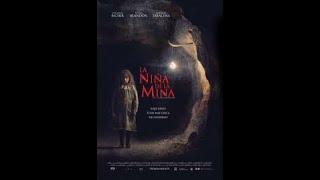 Фильм ужасов "Девочка из шахты"/"La Niña de la Mina"