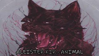 Aleister Kir - Animal