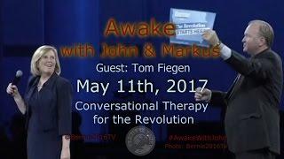 Awake...With John & Markus - May 11th, 2017 - Guest: Tom Fiegen